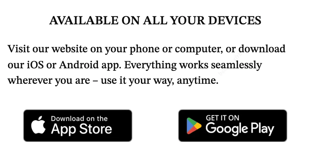 The Our other platforms screen: Available on all your devices. Visit the website on a phone or computer, or download the iOS or Android app, with App Store and Google Play badges.
